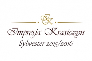 Impresja Krasiczyn - Sylwester 2015 - 31.12.2015